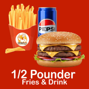 1/2 Pounder, Fries & Drinks